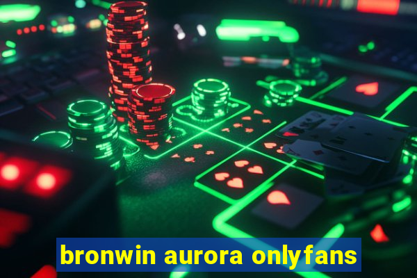 bronwin aurora onlyfans